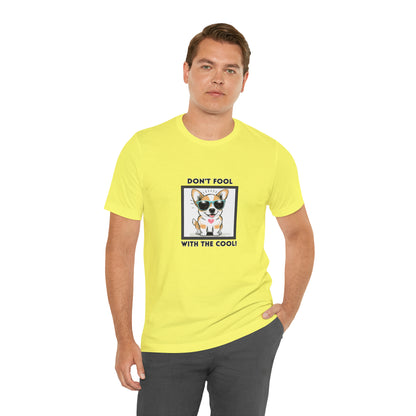Dog, Don't Fool With The Cool, Animals- Adult, Regular Fit, Soft Cotton, T-shirt