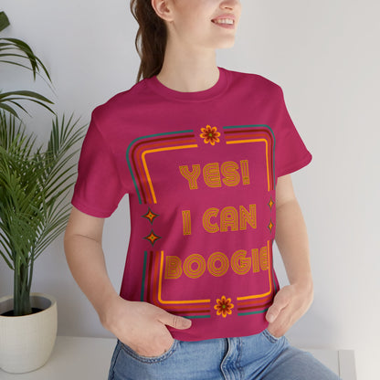 Dance, I Can Boogie, Retro Disco Dance- Adult, Regular Fit, Soft Cotton, Full Size Image, T-shirt
