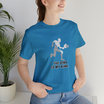 Pickleball Sports, The Dink Is My Kink- Adult, Regular Fit, Soft Cotton, Smaller Size Image, T-shirt