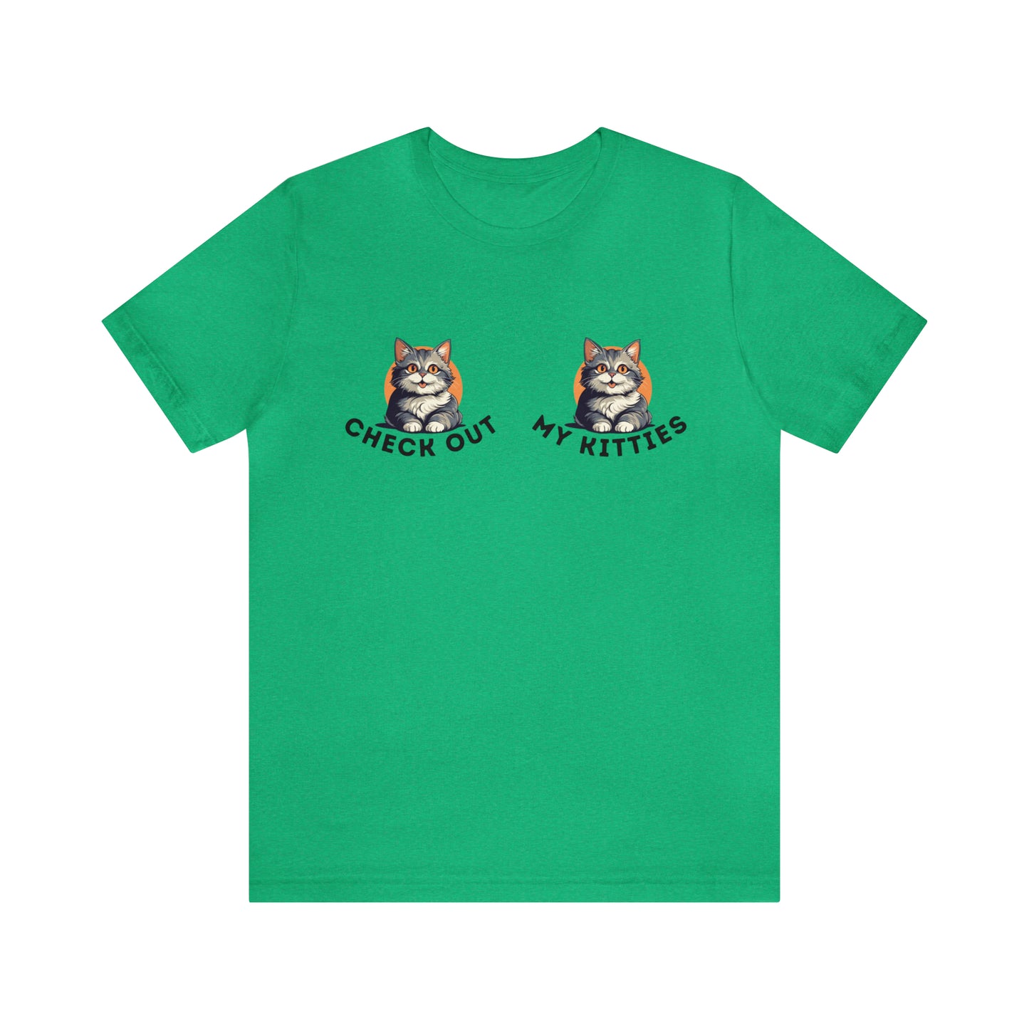 Kitty Cat T-Shirt / Check Out My Kitties Shirt / Unisex Jersey Short Sleeve Tee / Humorous Pet Clothes
