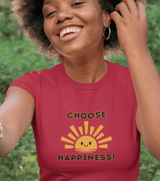 Young smiling woman wearing a t-shirt which reads, Chose Happiness over a smiling sunshine.