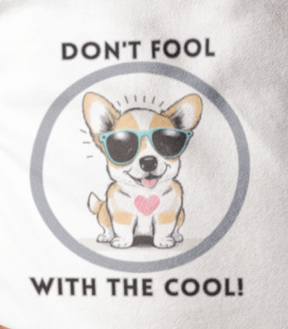 Dog, Don't Fool With The Cool, Animals- Baby, Toddler, Soft Cotton, T-shirt