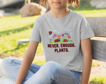 Nature, Flowers, Never Enough Plants, Flowers- Kids, Child, Heavy Cotton, T-shirt