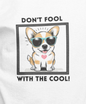 Dog, Don't Fool With The Cool, Animals- Baby, Toddler, Soft Cotton, T-shirt