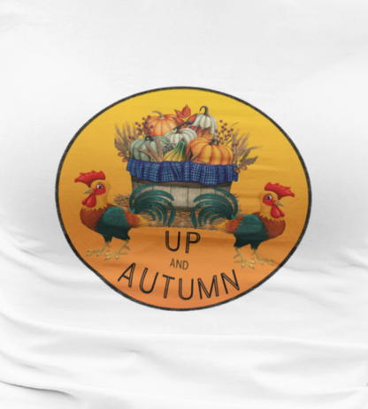 Puns, Up and Autumn, Nature, Seasons, Animals, Chicken, Rooster- Adult, Regular Fit, Soft Cotton, T-shirt
