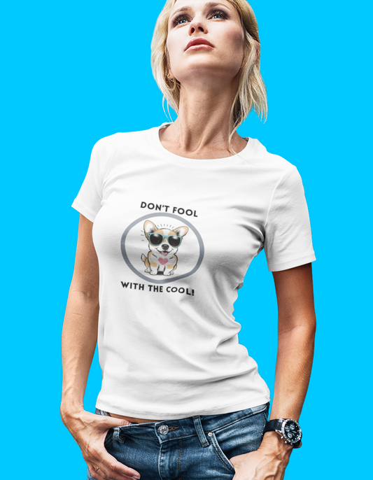 Dog, Don't Fool With The Cool Animal- Adult, Semi-fitted, T-shirt