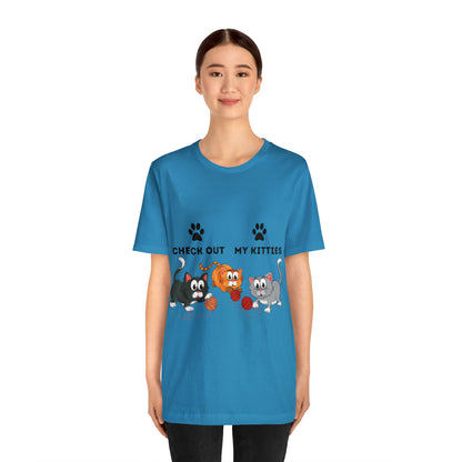 Kitty Cat T-Shirt / Check Out My Kitties Shirt / Unisex Jersey Short Sleeve Tee / Humorous Pet Clothes