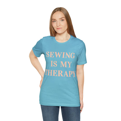Sewing Is My Therapy- Adult, Regular Fit, Soft Cotton, T-shirt