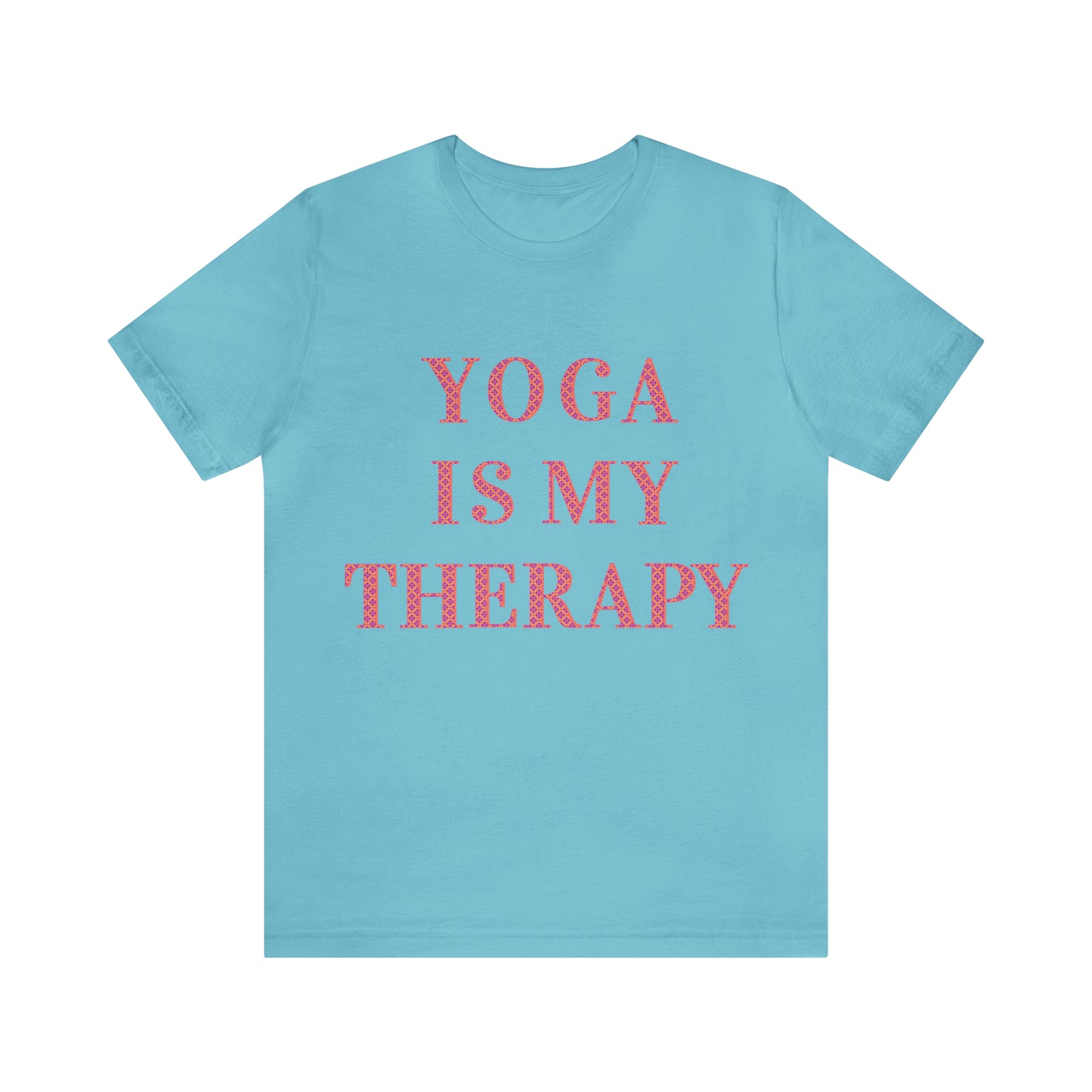 Yoga Is My Therapy- Adult, Regular Fit, Soft Cotton, Full Size Image, T-shirt