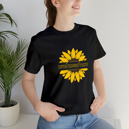 Nature, Plants, Flowers, Garden, Never Enough Plants, Sunflowers- Adult, Regular Fit, Soft Cotton, T-shirt