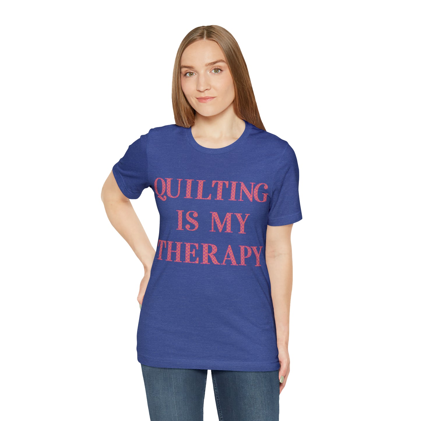 Quilting Is My Therapy- Adult, Regular Fit, Soft Cotton, Full Size Image, T-shirt