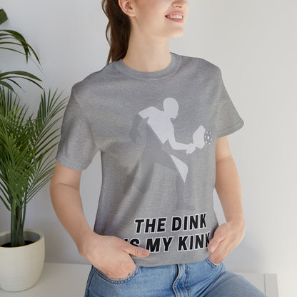 Pickleball Sports, The Dink Is My Kink- Adult, Regular Fit, Soft Cotton, Full Size Image, T-shirt