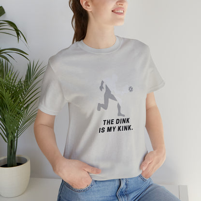 Pickleball Sports, The Dink Is My Kink- Adult, Regular Fit, Soft Cotton, Smaller Size Image, T-shirt