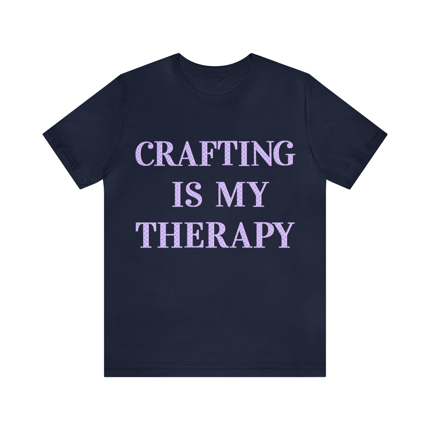 Crafting Is My Therapy- Adult, Regular Fit, Soft Cotton, T-shirt