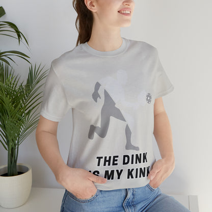 Pickleball Sports, The Dink Is My Kink- Adult, Regular Fit, Soft Cotton, Full Size Image, T-shirt