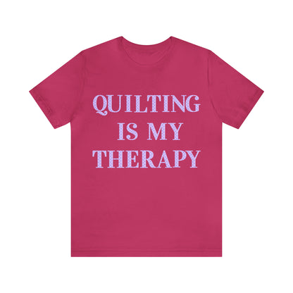 Quilting Is My Therapy- Adult, Regular Fit, Soft Cotton, Full Size Image, T-shirt