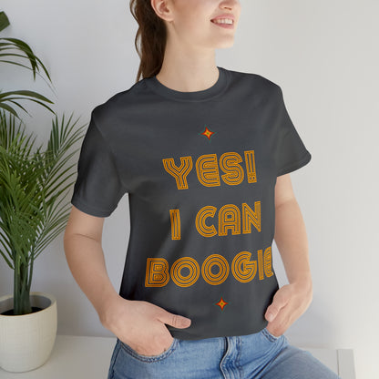 Dance, I Can Boogie, Retro Disco Dance, Words- Adult, Regular Fit, Soft Cotton, Full Size Image, T-shirt