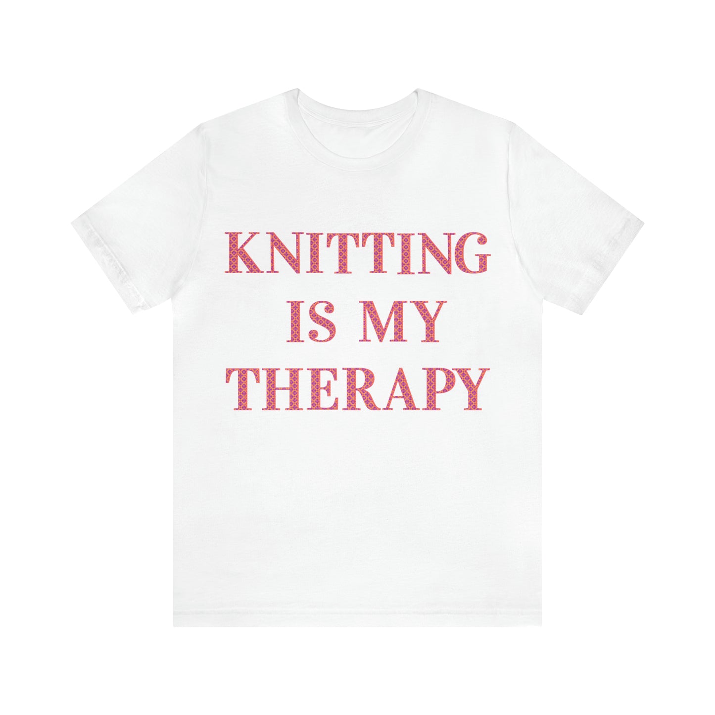 Knitting Is My Therapy- Adult, Regular Fit, Soft Cotton T-shirt