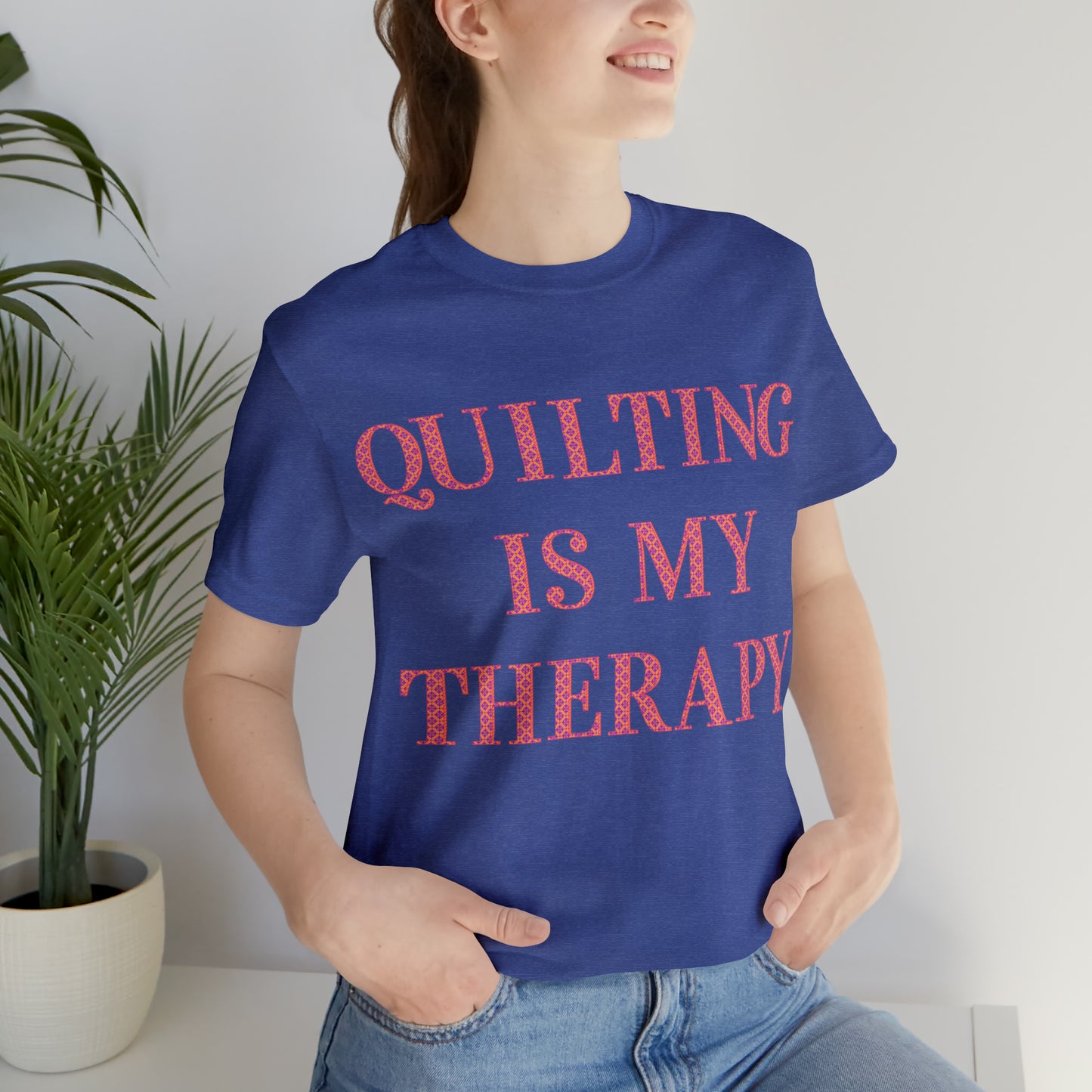 Quilting Is My Therapy- Adult, Regular Fit, Soft Cotton, Full Size Image, T-shirt