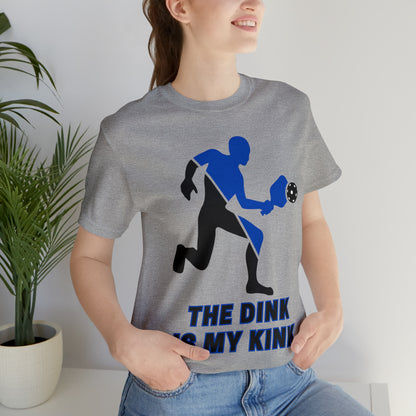 Pickleball Sports, The Dink Is My Kink- Adult, Regular Fit, Soft Cotton, Full Size Image, T-shirt