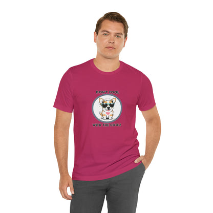 Dog, Don't Fool With The Cool Animal- Adult, Regular Fit, Soft Cotton, T-shirt