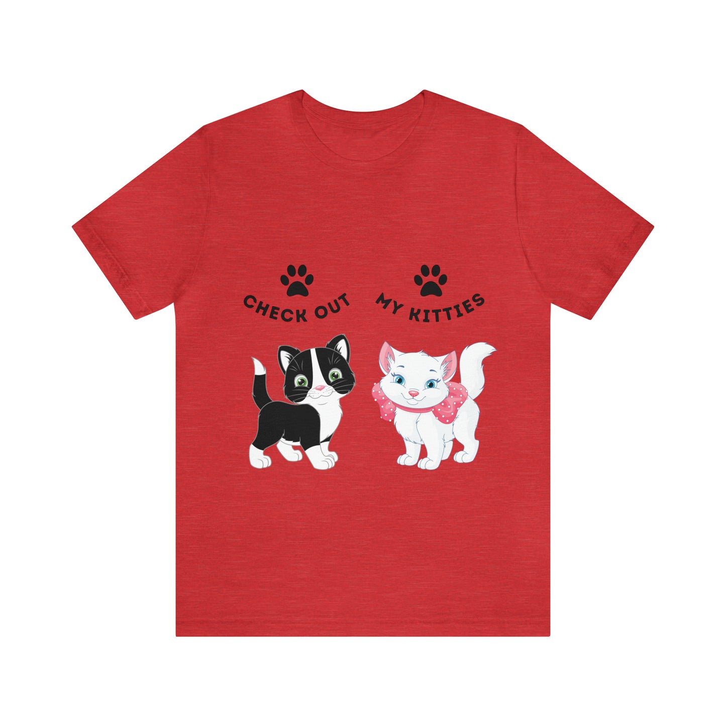 Kitty Cat T-Shirt / Check Out My Kitties Shirt / Unisex Jersey Short Sleeve Tee / Humorous Pet Clothes