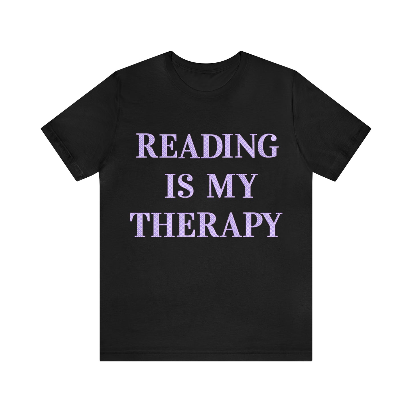 Reading Is My Therapy- Adult, Regular Fit, Soft Cotton, Full Size Image T-Shirt