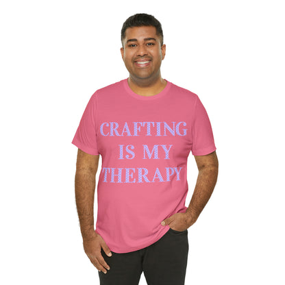 Crafting Is My Therapy- Adult, Regular Fit, Soft Cotton, T-shirt