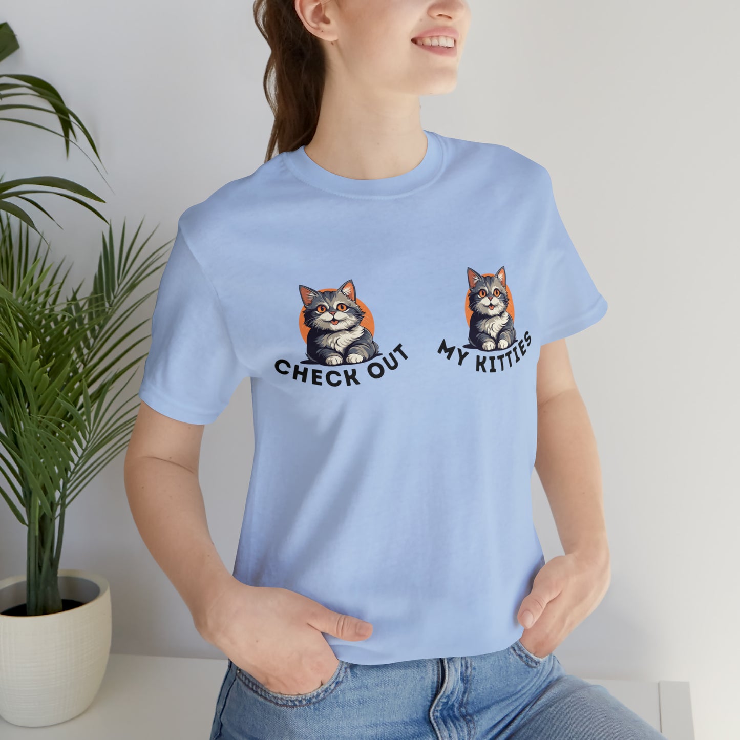 Kitty Cat T-Shirt / Check Out My Kitties Shirt / Unisex Jersey Short Sleeve Tee / Humorous Pet Clothes