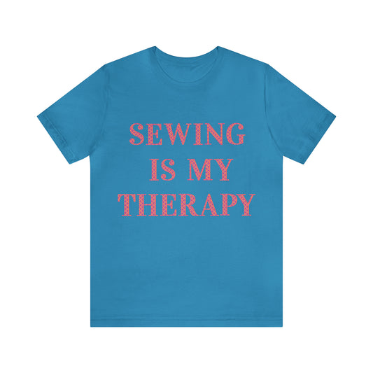 Sewing Is My Therapy- Adult, Regular Fit, Soft Cotton, T-shirt