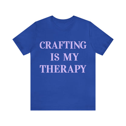 Crafting Is My Therapy- Adult, Regular Fit, Soft Cotton, T-shirt