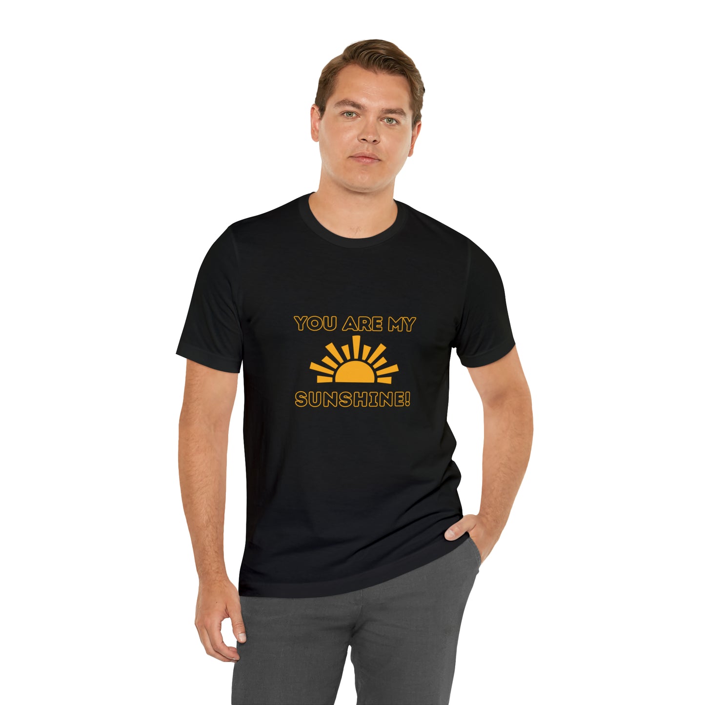 Positive, You Are My Sunshine, Happiness- Adult, Regular Fit, Soft Cotton, T-shirt
