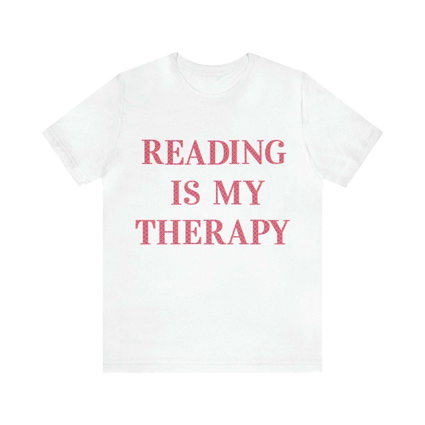 Reading Is My Therapy- Adult, Regular Fit, Soft Cotton, Full Size Image T-Shirt