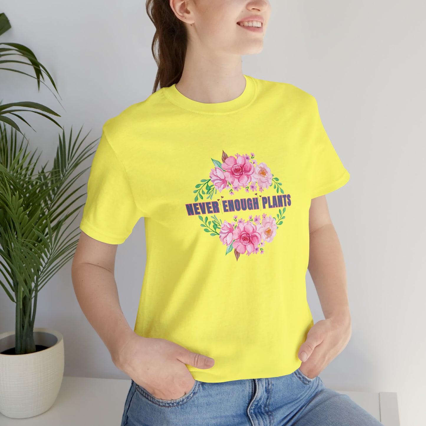 Nature, Plants, Never Enough Plants, Flowers- Adult, Regular Fit, Soft Cotton, T-shirt