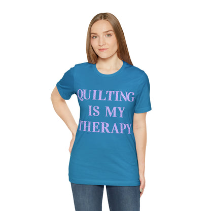 Quilting Is My Therapy- Adult, Regular Fit, Soft Cotton, Full Size Image, T-shirt