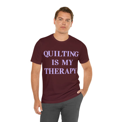 Quilting Is My Therapy- Adult, Regular Fit, Soft Cotton, Full Size Image, T-shirt