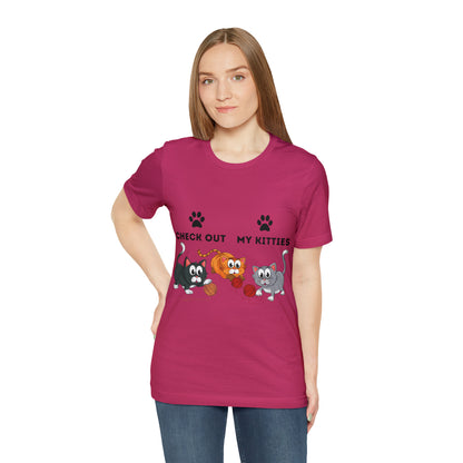 Kitty Cat T-Shirt / Check Out My Kitties Shirt / Unisex Jersey Short Sleeve Tee / Humorous Pet Clothes