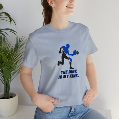 Pickleball Sports, The Dink Is My Kink- Adult, Regular Fit, Soft Cotton, Smaller Size Image, T-shirt