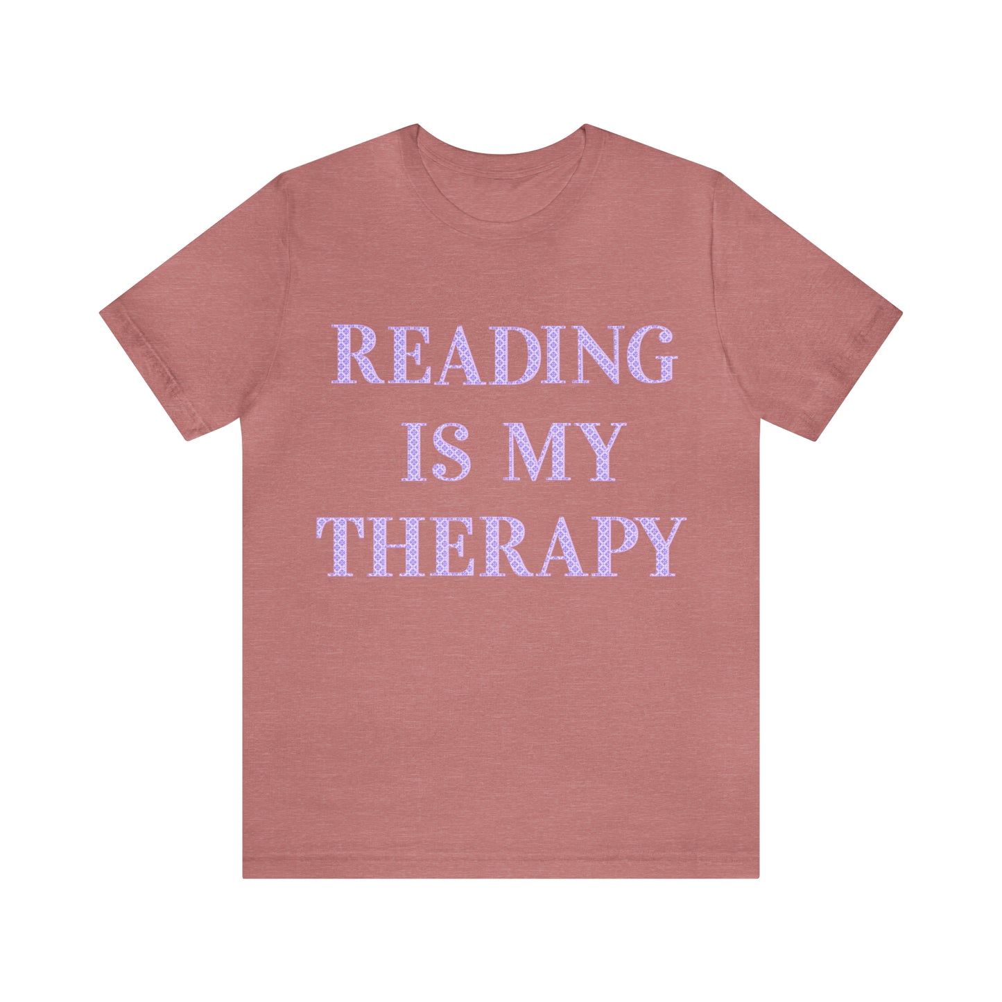 Reading Is My Therapy- Adult, Regular Fit, Soft Cotton, Full Size Image T-Shirt