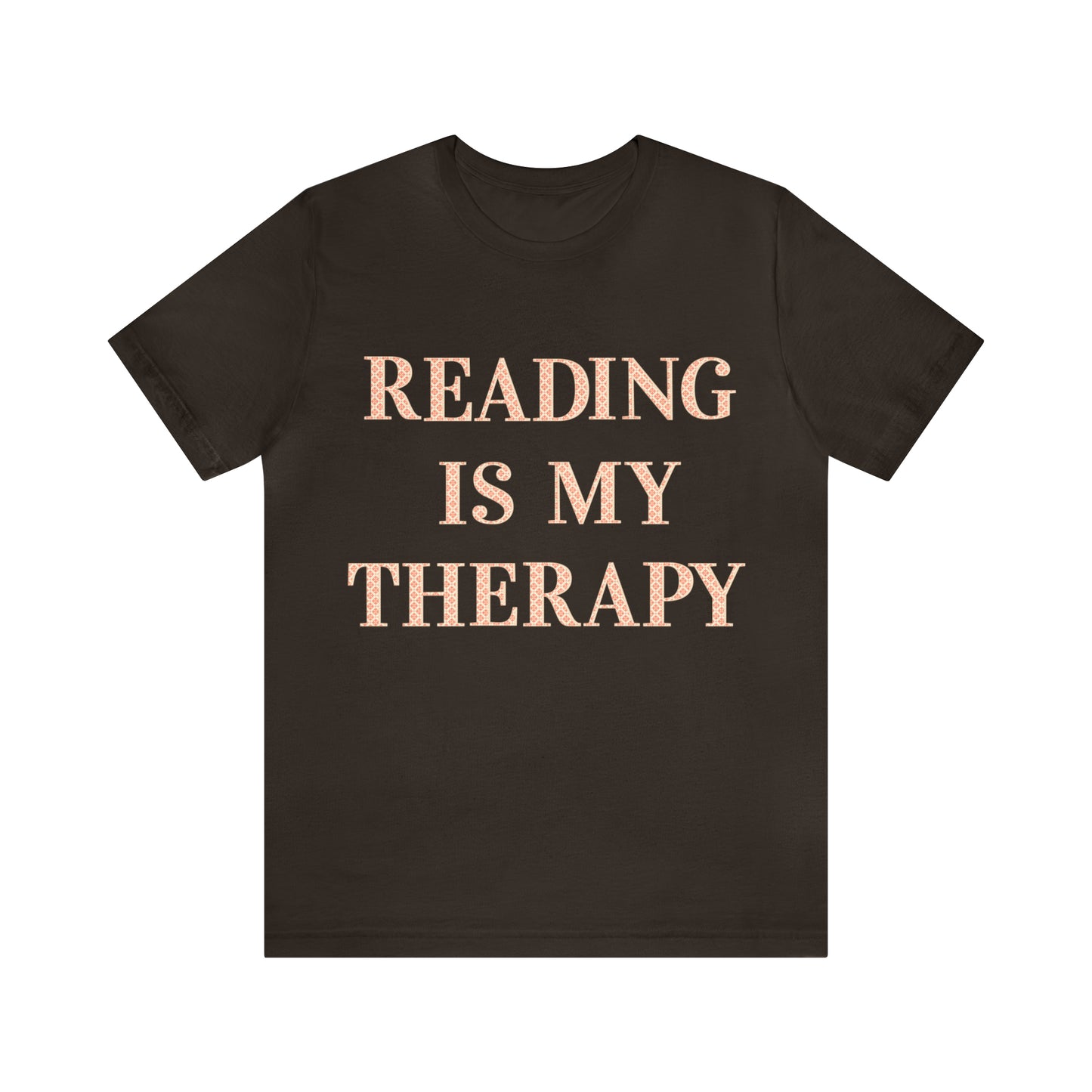 Reading Is My Therapy- Adult, Regular Fit, Soft Cotton, Full Size Image T-Shirt