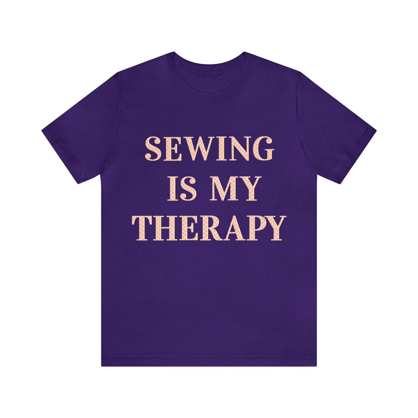 Sewing Is My Therapy- Adult, Regular Fit, Soft Cotton, T-shirt
