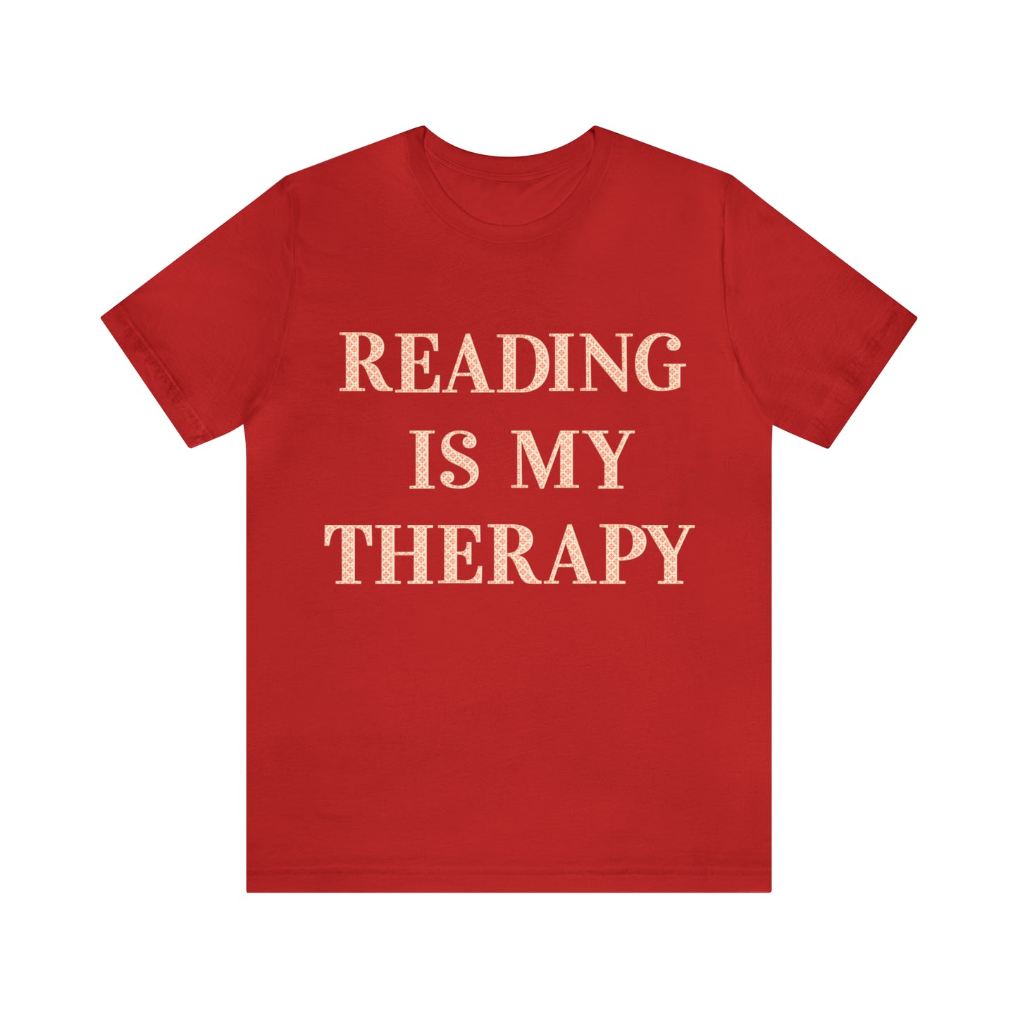 Reading Is My Therapy- Adult, Regular Fit, Soft Cotton, Full Size Image T-Shirt