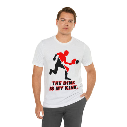 Pickleball Sports, The Dink Is My Kink- Adult, Regular Fit, Soft Cotton, Full Size Image, T-shirt