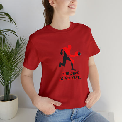 Pickleball Sports, The Dink Is My Kink- Adult, Regular Fit, Soft Cotton, Smaller Size Image, T-shirt