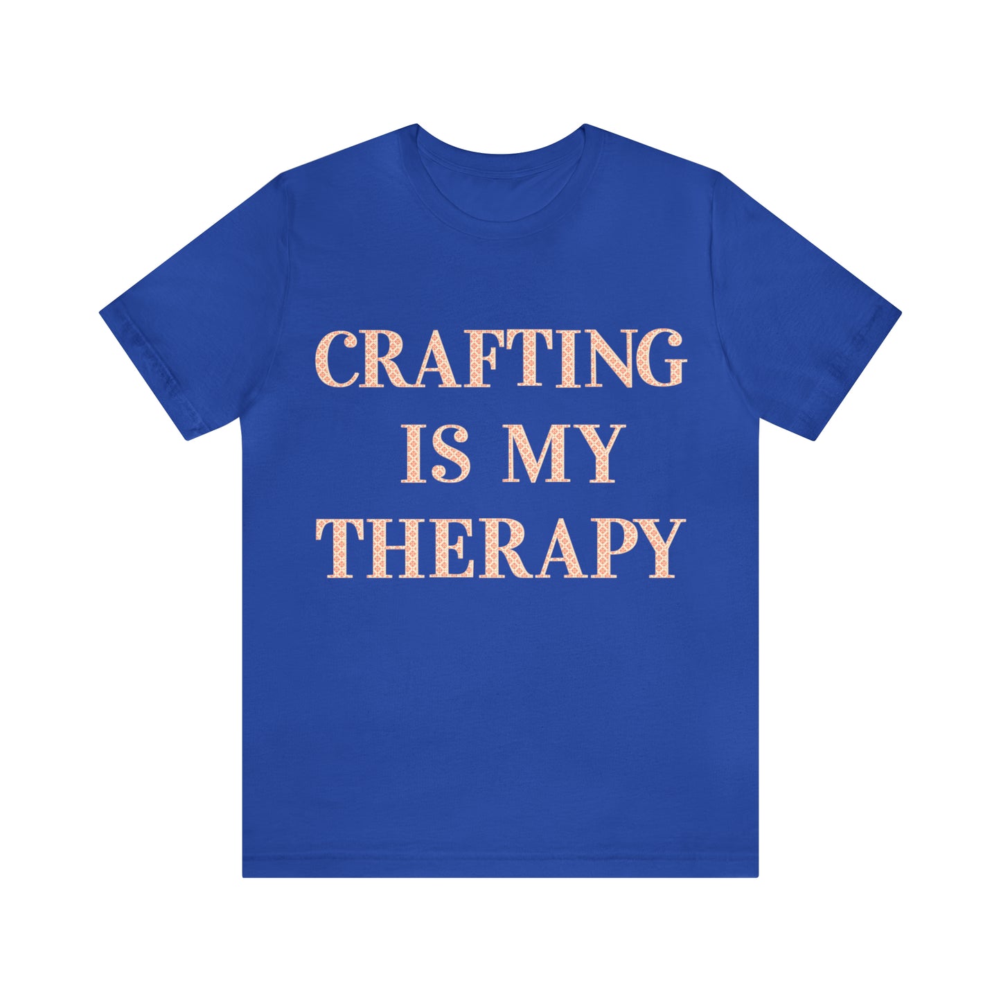 Crafting Is My Therapy- Adult, Regular Fit, Soft Cotton, T-shirt