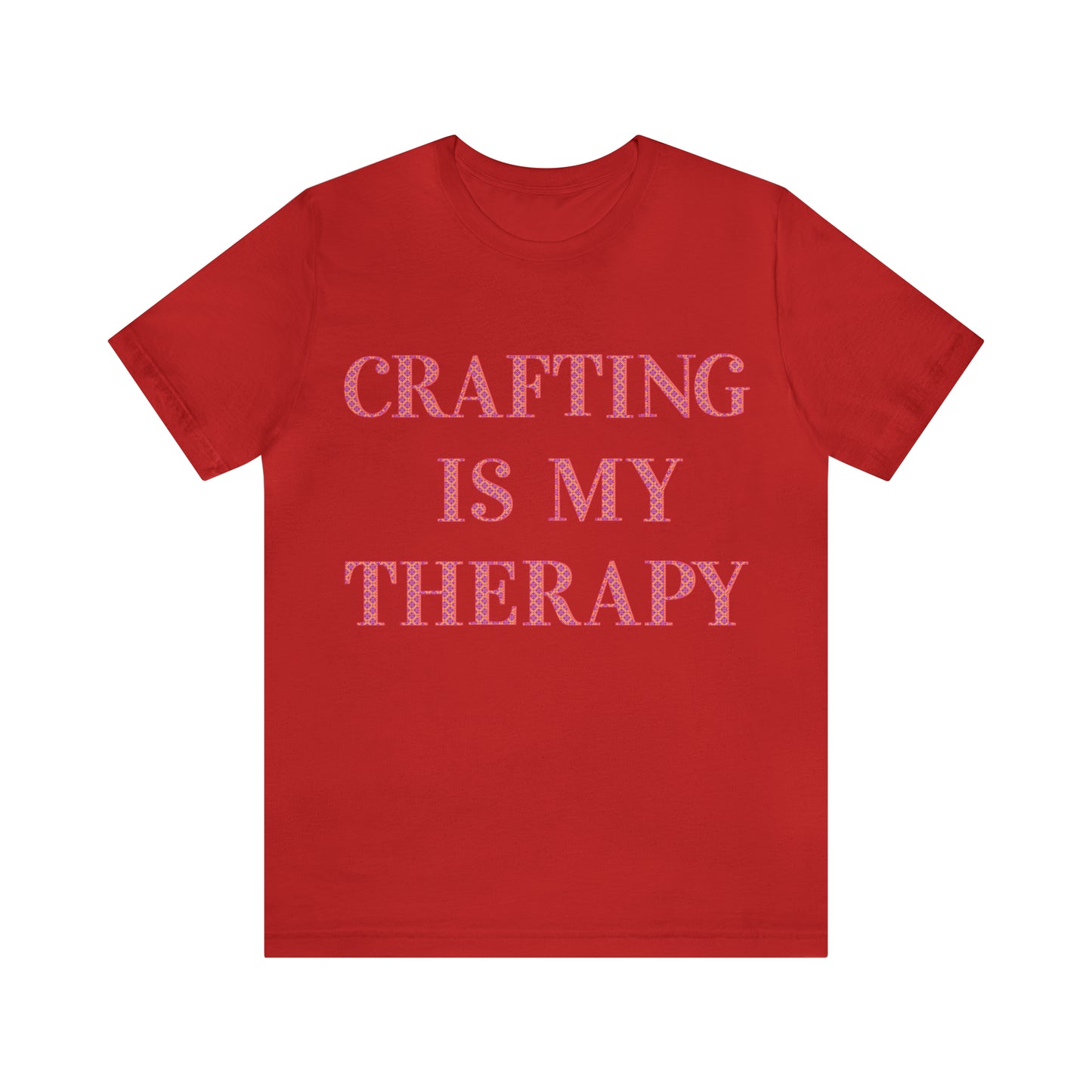 Crafting Is My Therapy- Adult, Regular Fit, Soft Cotton, Full Size Image, T-shirt