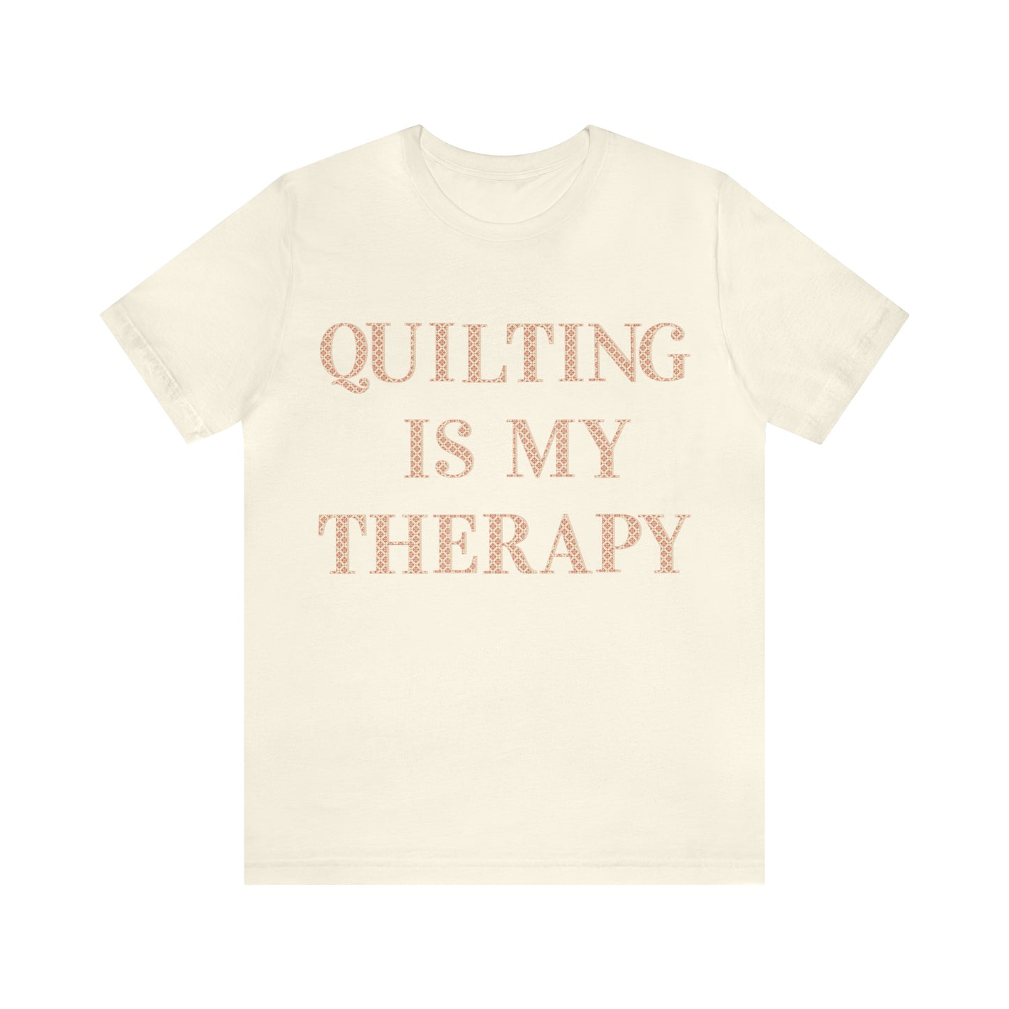 Quilting Is My Therapy- Adult, Regular Fit, Soft Cotton, Full Size Image, T-shirt