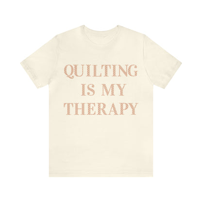 Quilting Is My Therapy- Adult, Regular Fit, Soft Cotton, Full Size Image, T-shirt