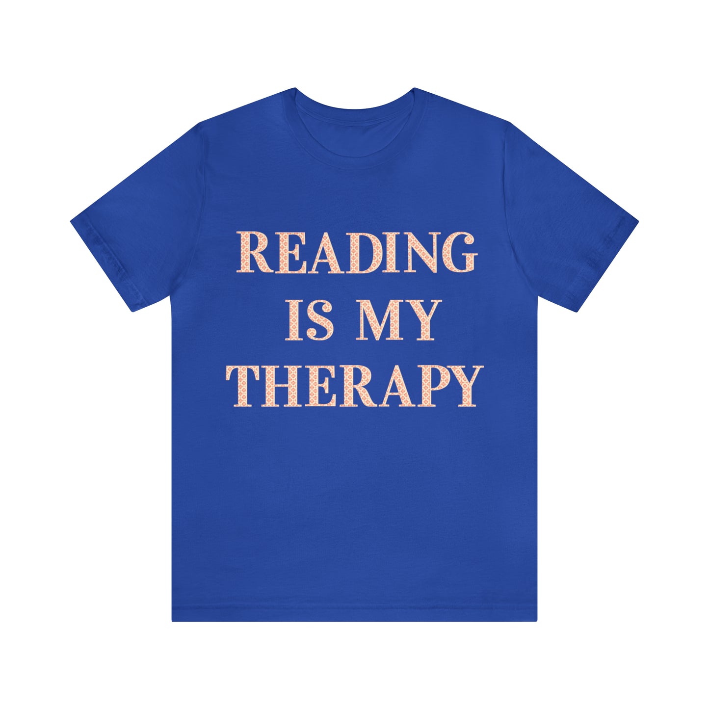 Reading Is My Therapy- Adult, Regular Fit, Soft Cotton, Full Size Image T-Shirt