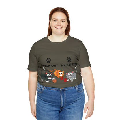 Kitty Cat T-Shirt / Check Out My Kitties Shirt / Unisex Jersey Short Sleeve Tee / Humorous Pet Clothes